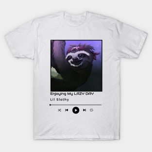 Enjoying My Lazy Day By Lil Slothy T-Shirt